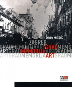 naslovnica knjige "Zagreb: Grad, memorija, art"