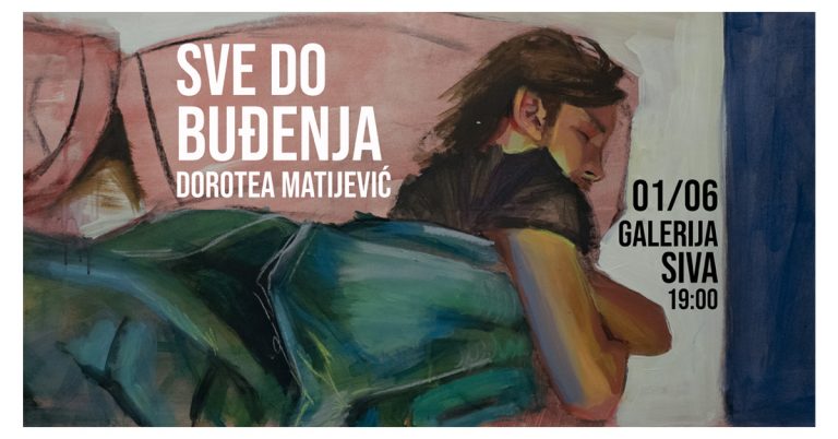Izložba Dorotee Matijević pod nazivom Sve do buđenja
